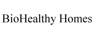 BIOHEALTHY HOMES