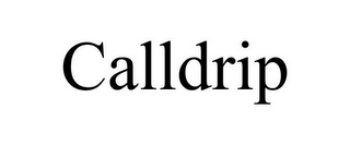 CALLDRIP