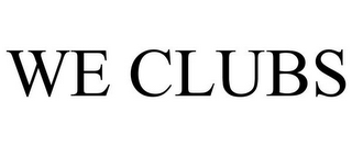 WE CLUBS