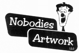 NOBODIES ARTWORK LLC