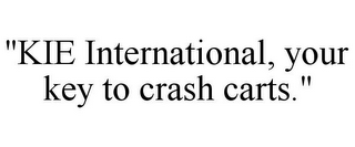 "KIE INTERNATIONAL, YOUR KEY TO CRASH CARTS."