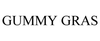 GUMMY GRAS