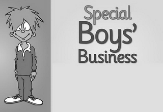 SPECIAL BOYS' BUSINESS