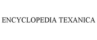 ENCYCLOPEDIA TEXANICA