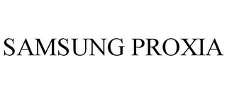 SAMSUNG PROXIA