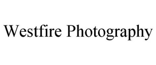 WESTFIRE PHOTOGRAPHY