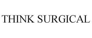 THINK SURGICAL