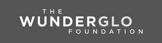 THE WUNDERGLO FOUNDATION