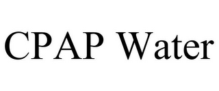 CPAP WATER