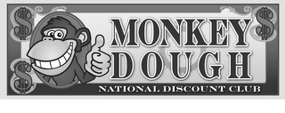 MONKEY DOUGH NATIONAL DISCOUNT CLUB