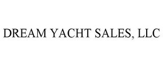 DREAM YACHT SALES, LLC