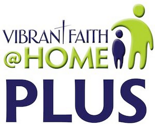 VIBRANT FAITH @ HOME PLUS