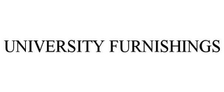 UNIVERSITY FURNISHINGS