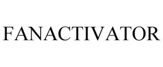 FANACTIVATOR