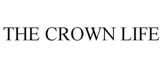 THE CROWN LIFE