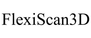 FLEXISCAN3D