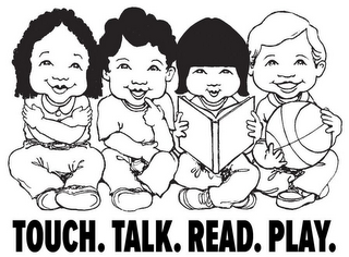 TOUCH. TALK. READ. PLAY.