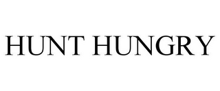 HUNT HUNGRY