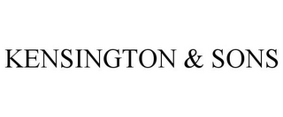 KENSINGTON & SONS