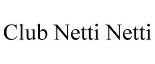 CLUB NETTI NETTI