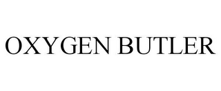 OXYGEN BUTLER