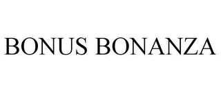 BONUS BONANZA