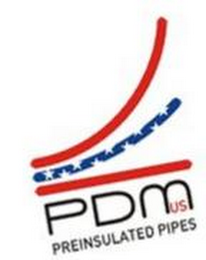 PDM US PREINSULATED PIPES