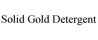 SOLID GOLD DETERGENT