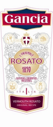 GANCIA L'ORIGINALE ROSATO 1850 ANTICA RICETTA GANCIA ITALIA VERMOUTH ROSATO ORIGINAL RECIPE