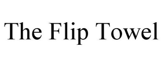 THE FLIP TOWEL