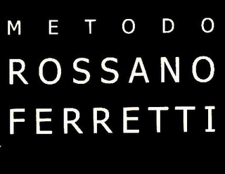 M E T O DO ROSSANO FERRETTI