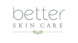 BETTER SKIN CARE