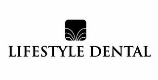 LIFESTYLE DENTAL