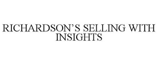 RICHARDSON'S SELLING WITH INSIGHTS