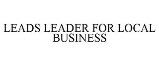 LEADS LEADER FOR LOCAL BUSINESS