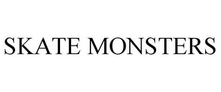 SKATE MONSTERS