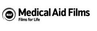 MAF MEDICAL AID FILMS FILMS FOR LIFE