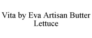 VITA BY EVA ARTISAN BUTTER LETTUCE