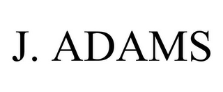 J. ADAMS