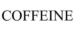 COFFEINE