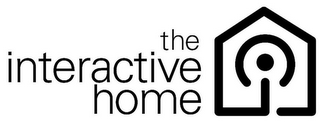 THE INTERACTIVE HOME I