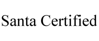 SANTA CERTIFIED