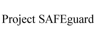 PROJECT SAFEGUARD