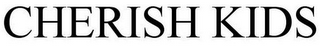 CHERISH KIDS