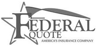 FEDERAL QUOTE AMERICA'S INSURANCE COMPANY