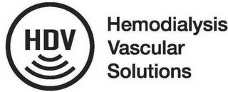 HDV HEMODIALYSIS VASCULAR SOLUTIONS