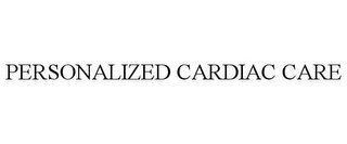 PERSONALIZED CARDIAC CARE