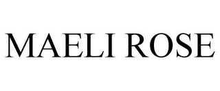 MAELI ROSE