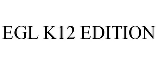 EGL K12 EDITION