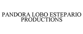 PANDORA LOBO ESTEPARIO PRODUCTIONS